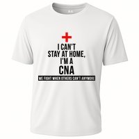Can't Stay At Home CNA We Fight When Others Can't Performance Shirt