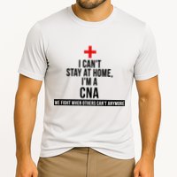 Can't Stay At Home CNA We Fight When Others Can't Performance Shirt
