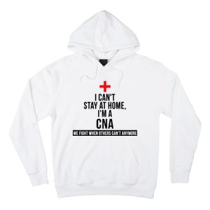 Can't Stay At Home CNA We Fight When Others Can't Hoodie