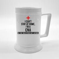 Can't Stay At Home CNA We Fight When Others Can't Beer Stein