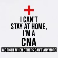Can't Stay At Home CNA We Fight When Others Can't Button