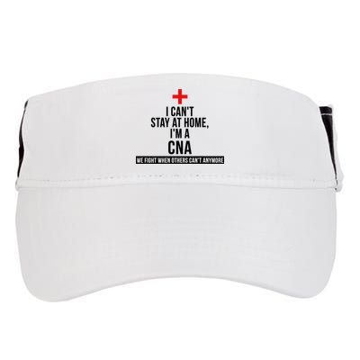 Can't Stay At Home CNA We Fight When Others Can't Adult Drive Performance Visor