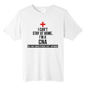 Can't Stay At Home CNA We Fight When Others Can't Tall Fusion ChromaSoft Performance T-Shirt