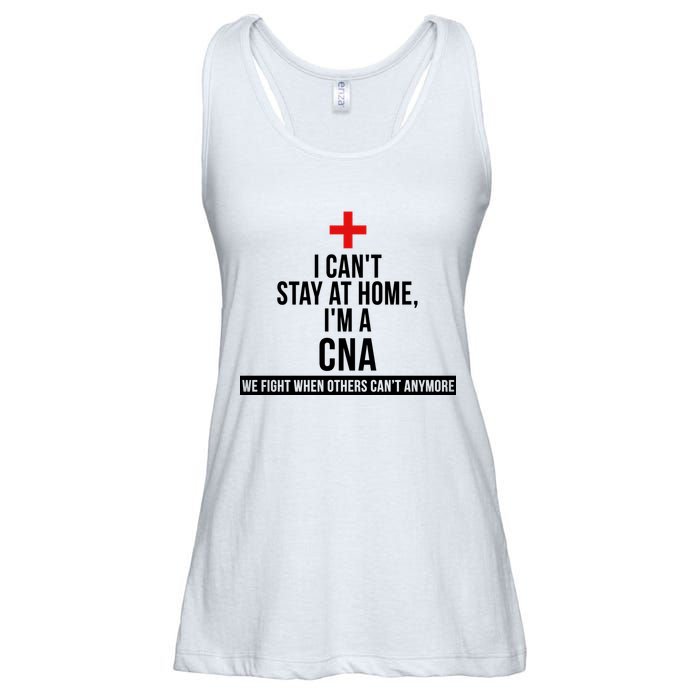 Can't Stay At Home CNA We Fight When Others Can't Ladies Essential Flowy Tank