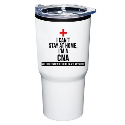 Can't Stay At Home CNA We Fight When Others Can't Tumbler