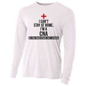 Can't Stay At Home CNA We Fight When Others Can't Cooling Performance Long Sleeve Crew