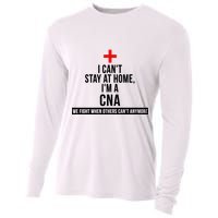 Can't Stay At Home CNA We Fight When Others Can't Cooling Performance Long Sleeve Crew