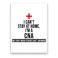 Can't Stay At Home CNA We Fight When Others Can't Poster