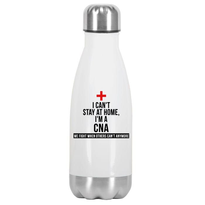 Can't Stay At Home CNA We Fight When Others Can't Stainless Steel Insulated Water Bottle