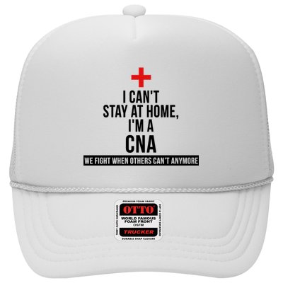 Can't Stay At Home CNA We Fight When Others Can't Trucker Hat