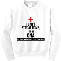 Can't Stay At Home CNA We Fight When Others Can't Kids Sweatshirt