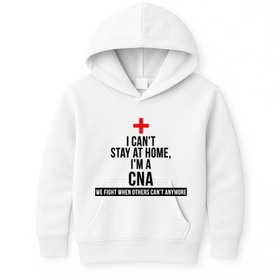 Can't Stay At Home CNA We Fight When Others Can't Kids Hoodie