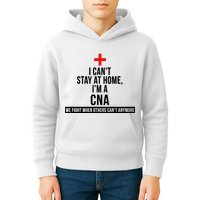 Can't Stay At Home CNA We Fight When Others Can't Kids Hoodie