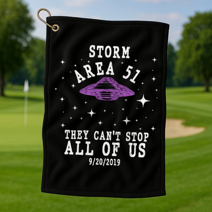 Cant Stop Us All Storm Area 51 Golf Towel