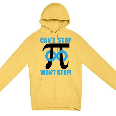 Can't Stop Won't Stop! Pi Day Infinity Math Geek Logo Premium Pullover Hoodie