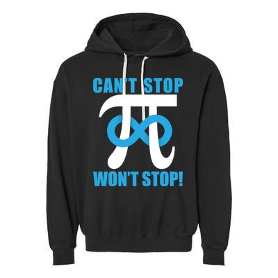 Can't Stop Won't Stop! Pi Day Infinity Math Geek Logo Garment-Dyed Fleece Hoodie