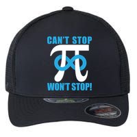 Can't Stop Won't Stop! Pi Day Infinity Math Geek Logo Flexfit Unipanel Trucker Cap