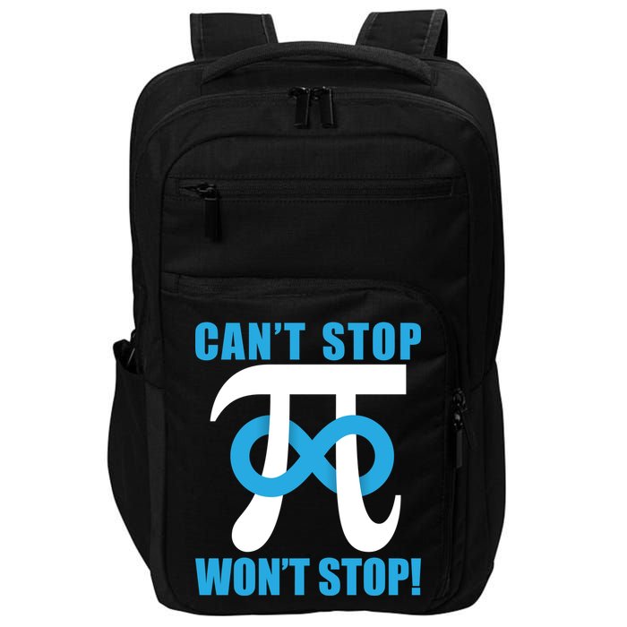 Can't Stop Won't Stop! Pi Day Infinity Math Geek Logo Impact Tech Backpack