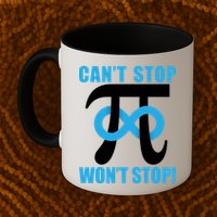 Can't Stop Won't Stop! Pi Day Infinity Math Geek Logo Mug