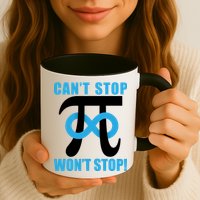 Can't Stop Won't Stop! Pi Day Infinity Math Geek Logo Mug