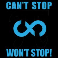 Can't Stop Won't Stop! Pi Day Infinity Math Geek Logo Mug