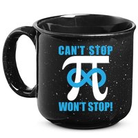 Can't Stop Won't Stop! Pi Day Infinity Math Geek Logo 15oz Campfire Ceramic Mug