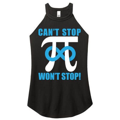 Can't Stop Won't Stop! Pi Day Infinity Math Geek Logo Women's Perfect Tri Rocker Tank