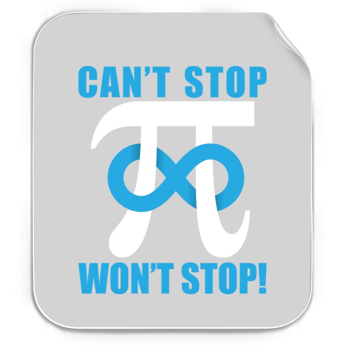 Can't Stop Won't Stop! Pi Day Infinity Math Geek Logo Permanent Decal Sticker
