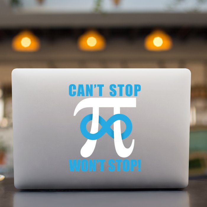 Can't Stop Won't Stop! Pi Day Infinity Math Geek Logo Permanent Decal Sticker