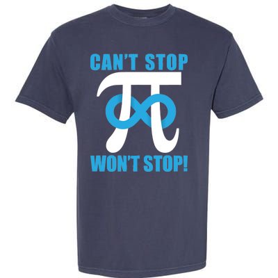 Can't Stop Won't Stop! Pi Day Infinity Math Geek Logo Garment-Dyed Heavyweight T-Shirt