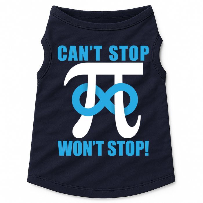 Can't Stop Won't Stop! Pi Day Infinity Math Geek Logo Doggie Tank