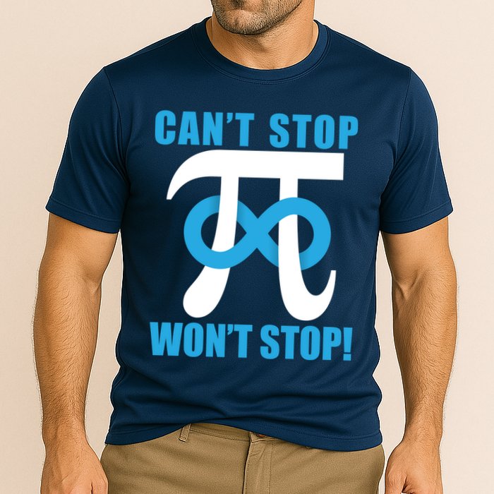 Can't Stop Won't Stop! Pi Day Infinity Math Geek Logo Performance Shirt