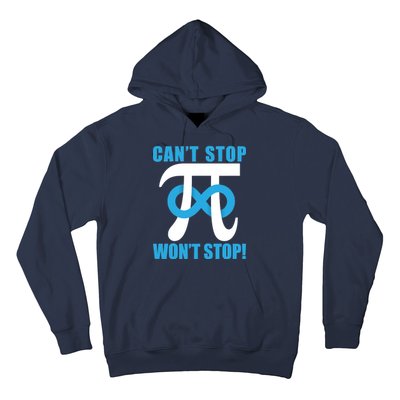 Can't Stop Won't Stop! Pi Day Infinity Math Geek Logo Hoodie