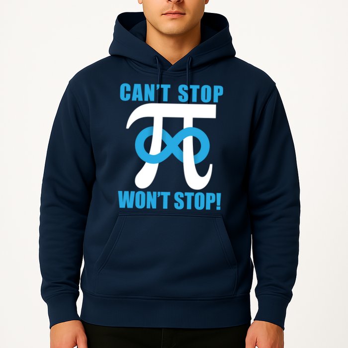 Can't Stop Won't Stop! Pi Day Infinity Math Geek Logo Hoodie
