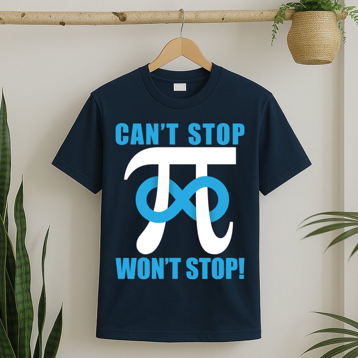 Can't Stop Won't Stop! Pi Day Infinity Math Geek Logo T-Shirt