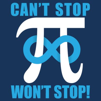 Can't Stop Won't Stop! Pi Day Infinity Math Geek Logo T-Shirt