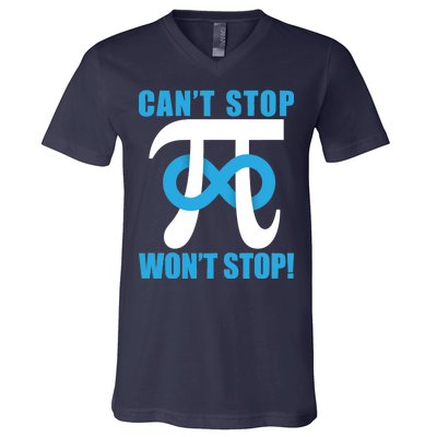 Can't Stop Won't Stop! Pi Day Infinity Math Geek Logo V-Neck T-Shirt