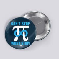 Can't Stop Won't Stop! Pi Day Infinity Math Geek Logo Button