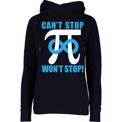 Can't Stop Won't Stop! Pi Day Infinity Math Geek Logo Womens Funnel Neck Pullover Hood