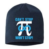 Can't Stop Won't Stop! Pi Day Infinity Math Geek Logo Sustainable Beanie