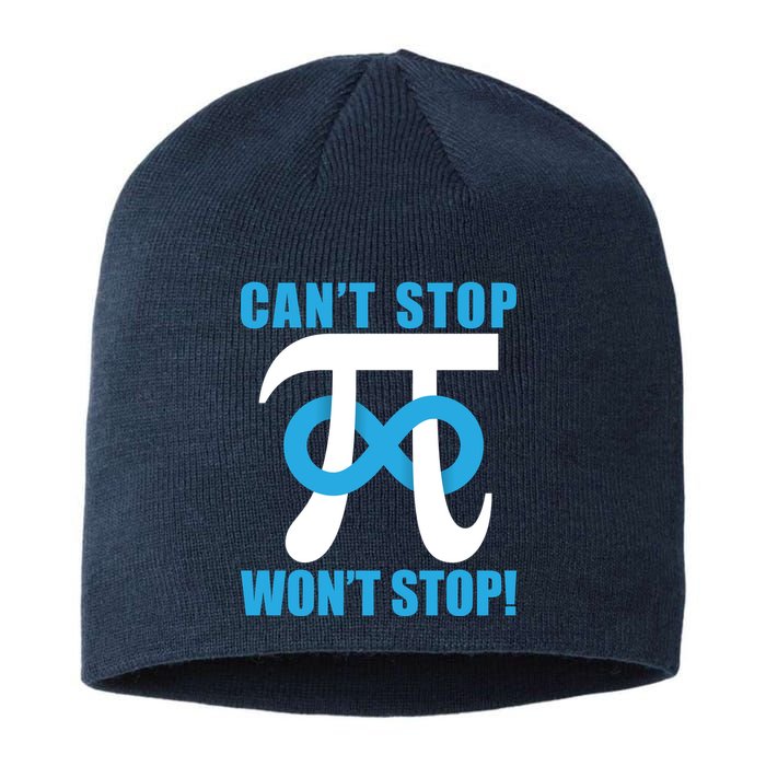 Can't Stop Won't Stop! Pi Day Infinity Math Geek Logo Sustainable Beanie