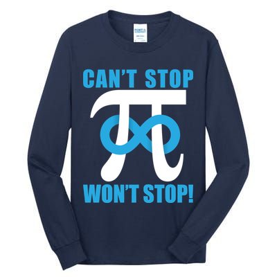 Can't Stop Won't Stop! Pi Day Infinity Math Geek Logo Tall Long Sleeve T-Shirt