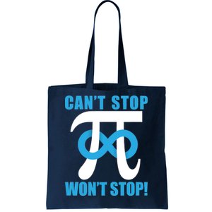 Can't Stop Won't Stop! Pi Day Infinity Math Geek Logo Tote Bag