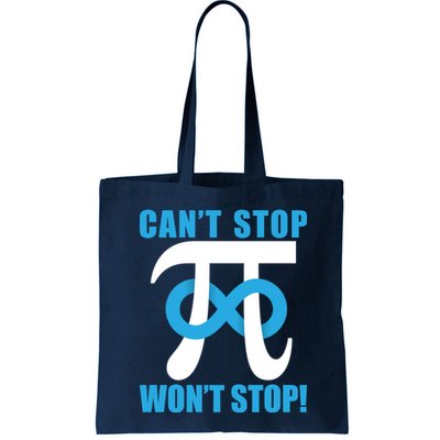 Can't Stop Won't Stop! Pi Day Infinity Math Geek Logo Tote Bag