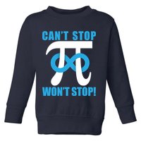 Can't Stop Won't Stop! Pi Day Infinity Math Geek Logo Toddler Sweatshirt