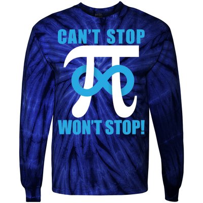 Can't Stop Won't Stop! Pi Day Infinity Math Geek Logo Tie-Dye Long Sleeve Shirt