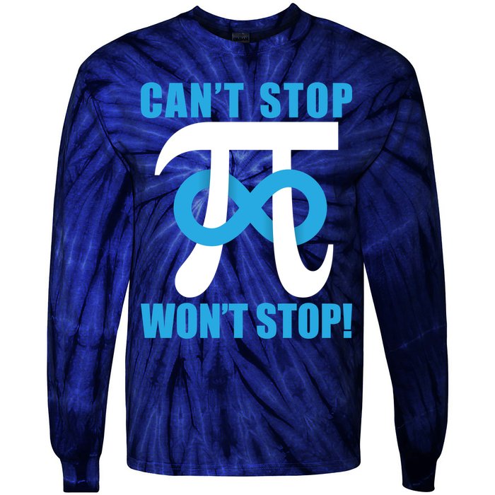 Can't Stop Won't Stop! Pi Day Infinity Math Geek Logo Tie-Dye Long Sleeve Shirt
