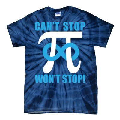 Can't Stop Won't Stop! Pi Day Infinity Math Geek Logo Tie-Dye T-Shirt