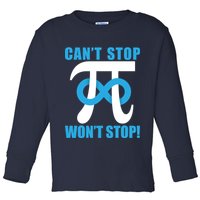 Can't Stop Won't Stop! Pi Day Infinity Math Geek Logo Toddler Long Sleeve Shirt