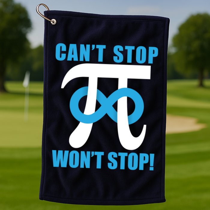 Can't Stop Won't Stop! Pi Day Infinity Math Geek Logo Golf Towel